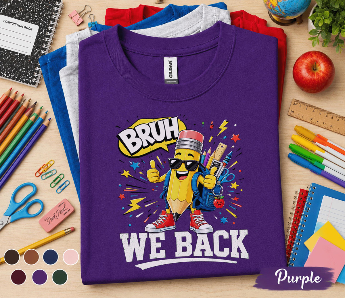 Bruh We Back Shirt, Back to School Shirt, First Day of School T-Shirt, Student School Outfit, Kids Classroom Shirt, Teacher Student Gift