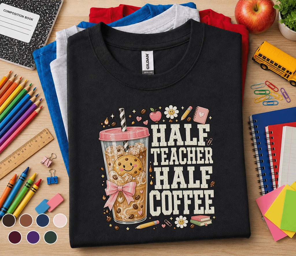 Half Teacher Half Coffee Shirt, Funny Teacher Coffee Tee