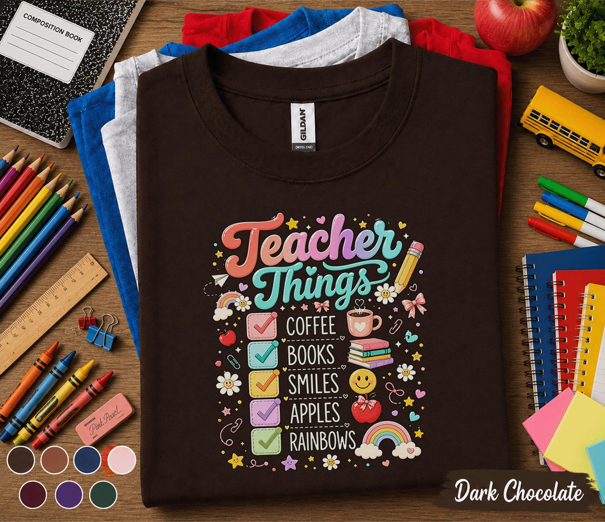 Teacher Things Shirt Coffee Books Smiles Apples Rainbows Tee, Cute Back to School Teacher T-Shirt, Teacher Appreciation Gift Educators