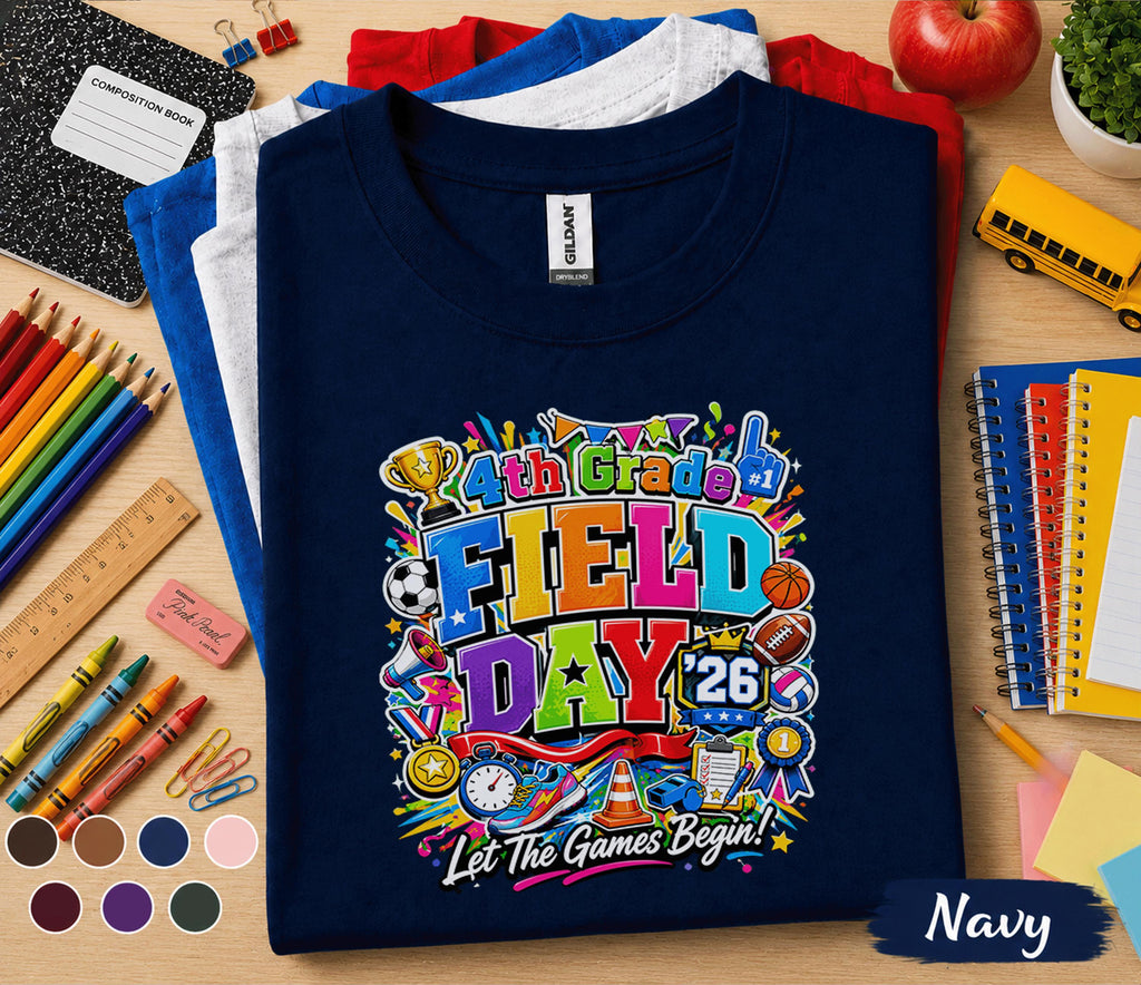 4th Grade Field Day 2026 Shirt, Fourth Grade Field Day Tee, Let The Games Begin T-Shirt, Elementary Student Team Spirit Gift