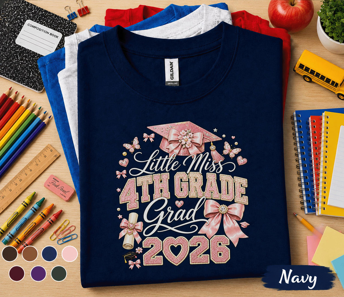 Little Miss 4th Grade Grad 2026 Shirt, Fourth Grade Graduation Tee, Cute Pink Graduation T-Shirt, Elementary School Graduate Gift