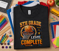 5th Grade Level Complete Basketball Shirt, Gamer Back to School Tee