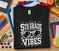 5th Grade Vibes Shirt, Back to School Fifth Grade Tee