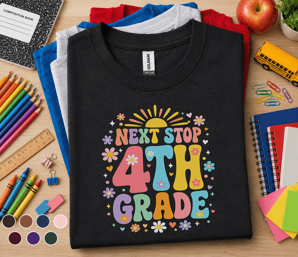 Next Stop 4th Grade Shirt, First Day of School Shirt
