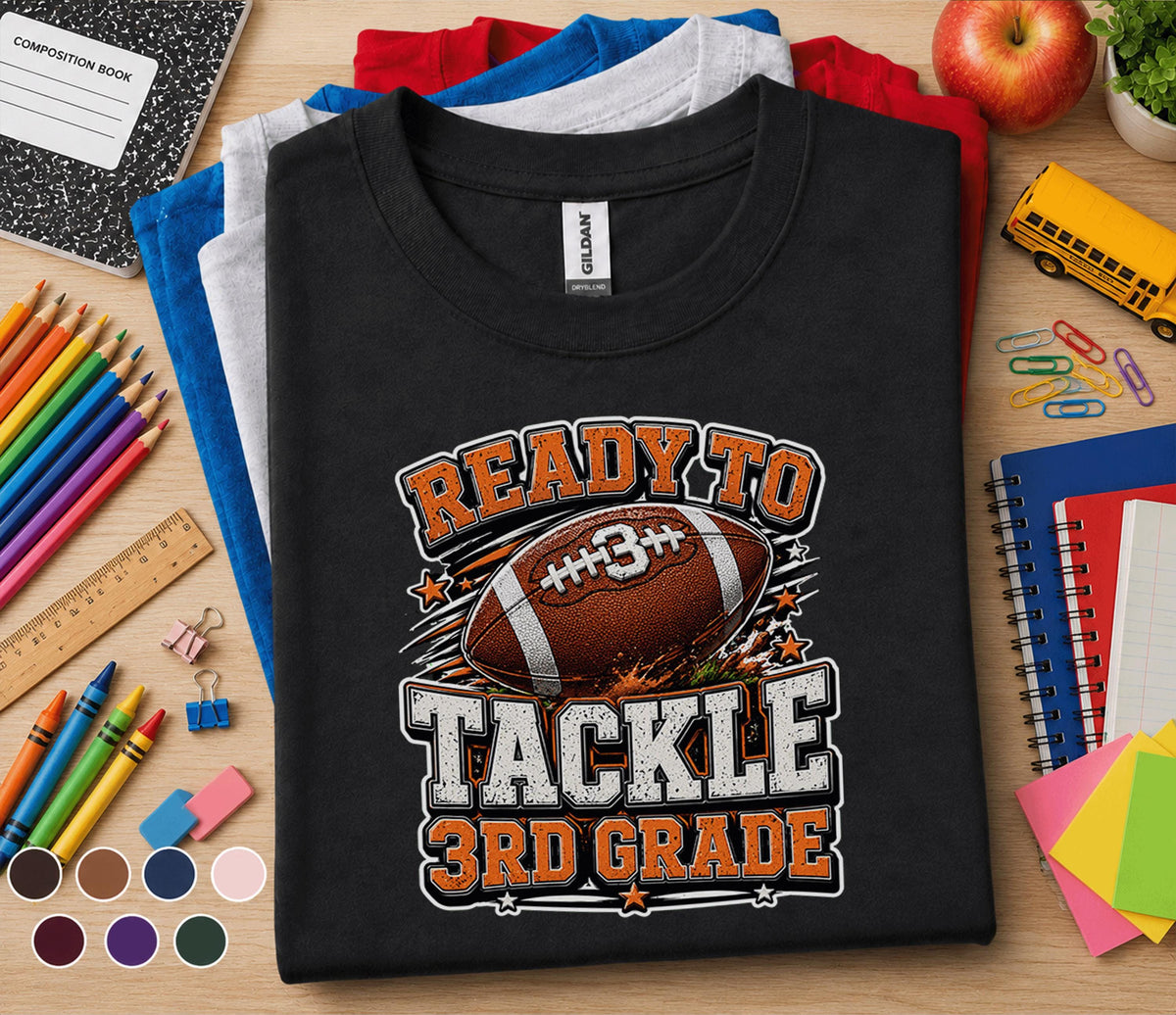 Ready to Tackle 3rd Grade Shirt, Football Back to School Tee