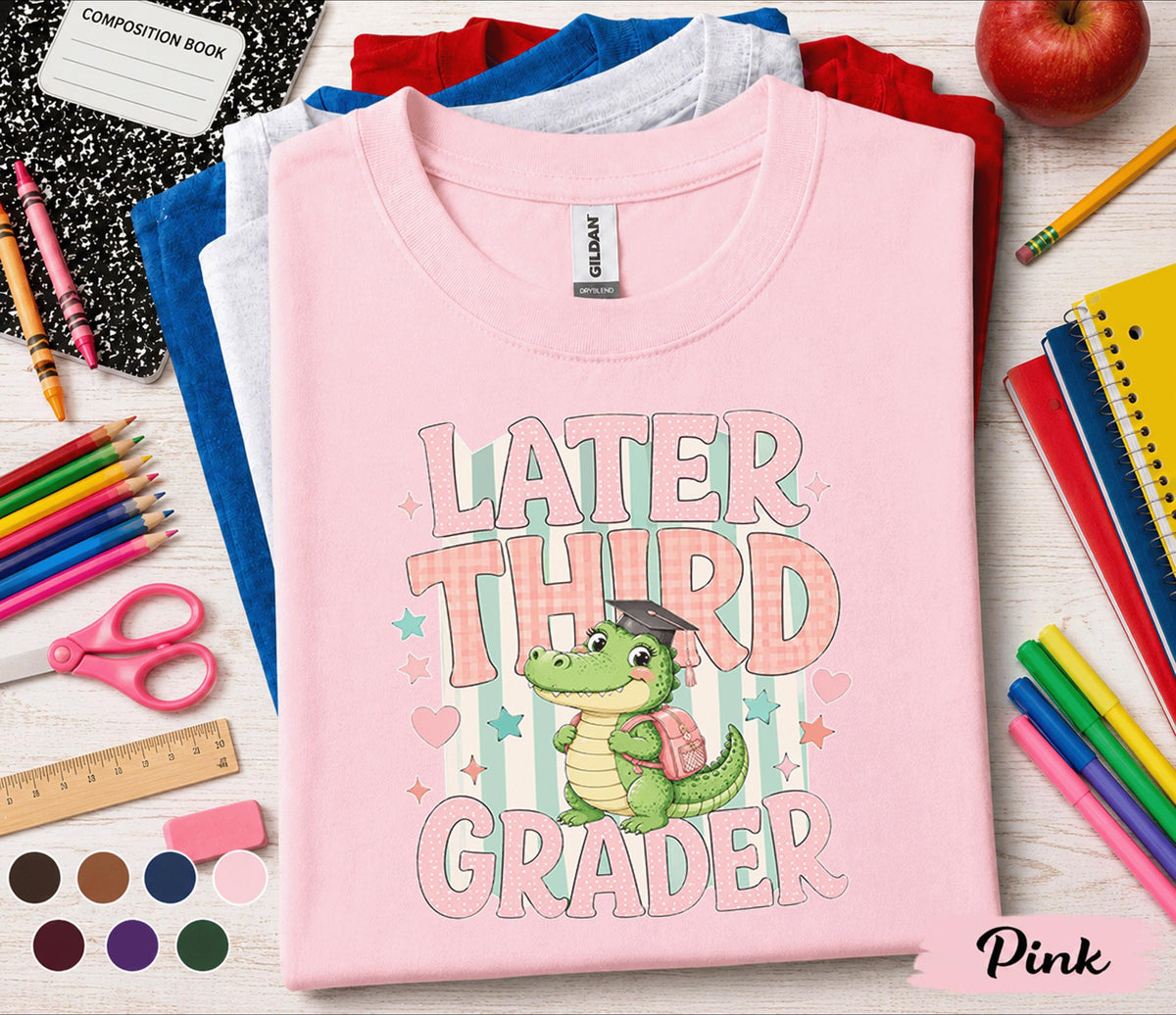 Later Third Grader Shirt, Cute Third Grade Alligator Back to School Shirt, First Day of 3rd Grade Tee, Funny Student Gift for Girls Kids