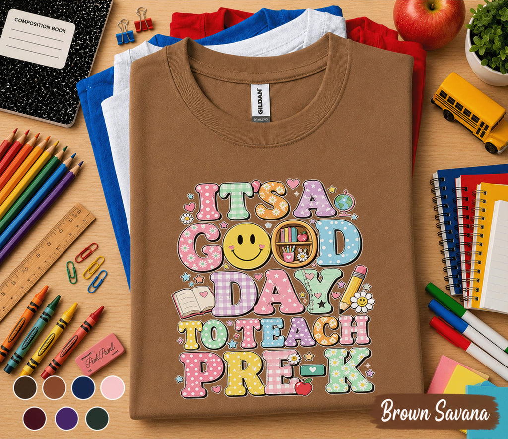 It's a Good Day to Teach Pre-K Shirt Cute Teacher Back to School Tee Preschool Classroom Outfit First Day of School Teacher Gift Idea