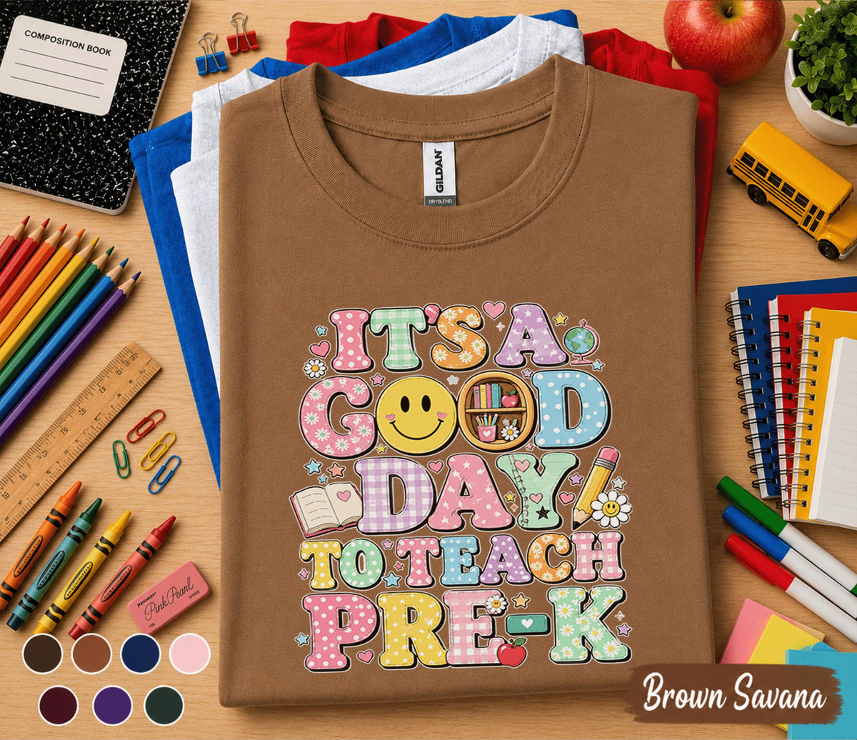 It's a Good Day to Teach Pre-K Shirt Cute Teacher Back to School Tee Preschool Classroom Outfit First Day of School Teacher Gift Idea
