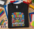 Dear Teacher I Talk to Everyone Shirt Funny Back to School Tee First Day of School Student Shirt Kids Classroom Humor...