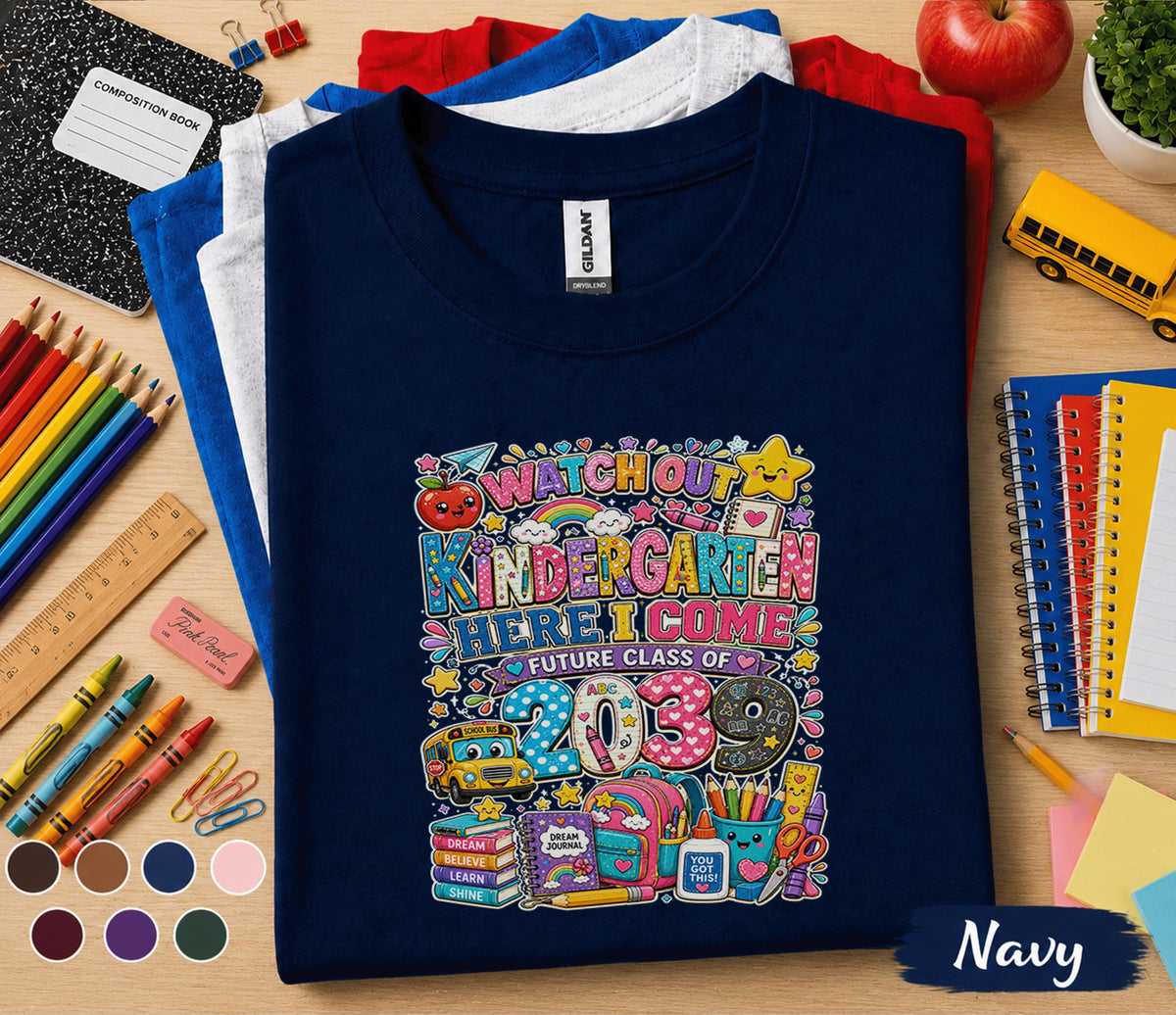 Watch Out Kindergarten Here I Come 2039 Shirt, First Day of Kindergarten Tee, Future Class of 2039 Back to School Shirt, Kids School Gift