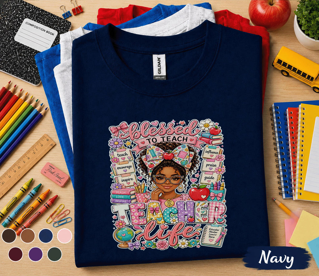 Blessed to Teach Teacher Life Shirt, Cute Teacher Appreciation Tee, Back to School Teacher Shirt, Inspirational Educator Gift