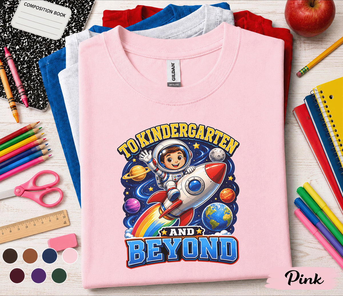 To Kindergarten and Beyond Shirt, Astronaut Back to School Tee, First Day of Kindergarten Shirt, Space Rocket Kids School Shirt
