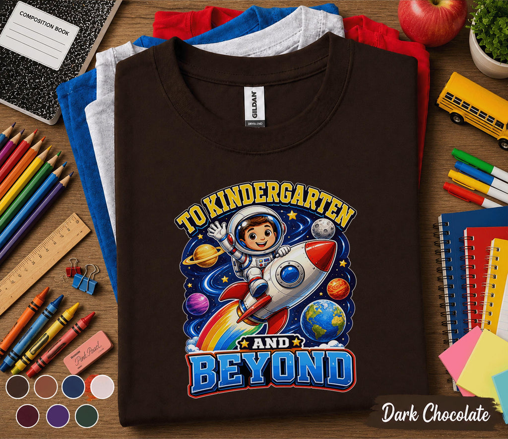 To Kindergarten and Beyond Shirt, Astronaut Back to School Tee, First Day of Kindergarten Shirt, Space Rocket Kids School Shirt