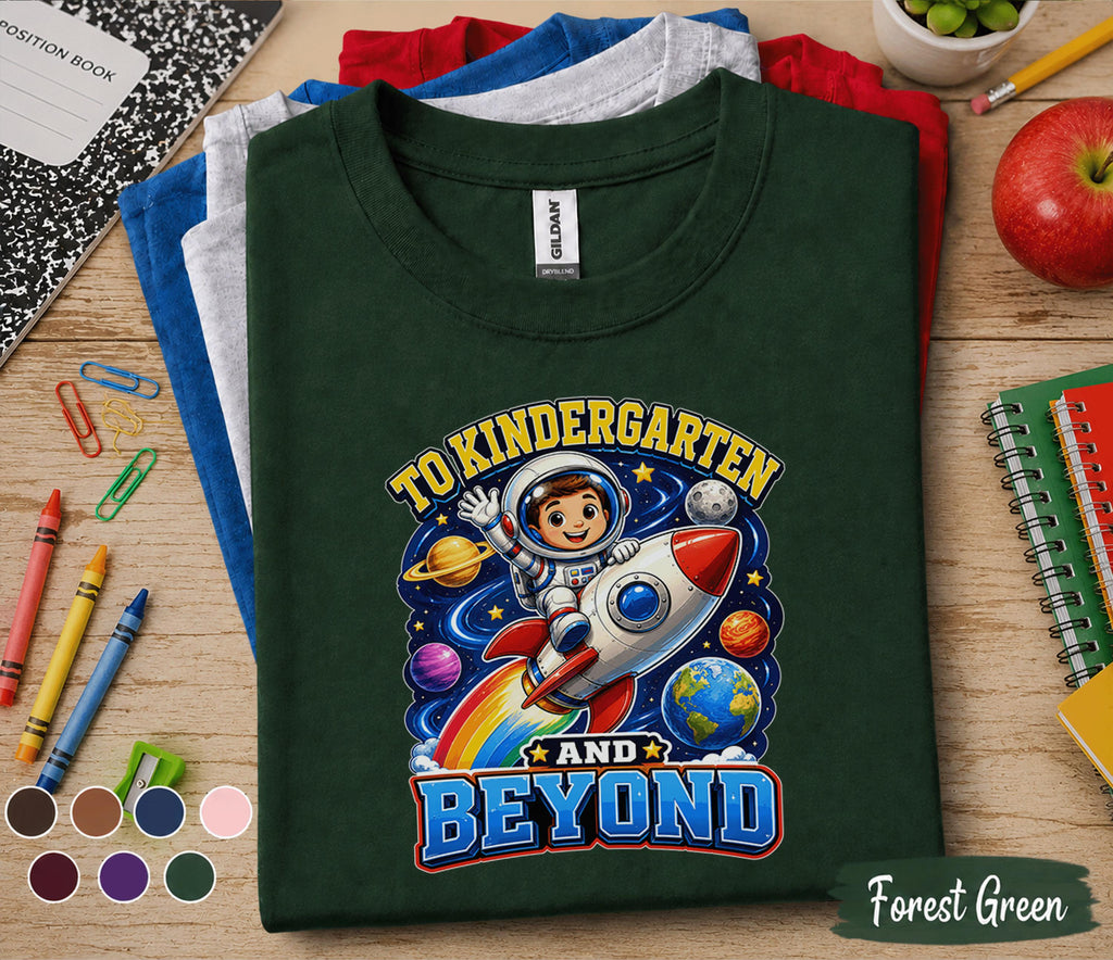 To Kindergarten and Beyond Shirt, Astronaut Back to School Tee, First Day of Kindergarten Shirt, Space Rocket Kids School Shirt